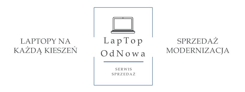 Laptop-odnowa.pl – Sprzedaż i modernizacja laptopów